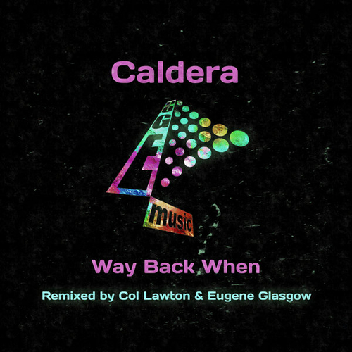 Caldera (UK) - Way Back When [HUG009]